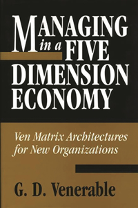 Managing in a Five Dimension Economy