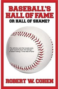 Baseball's Hall of Fame or Hall of Shame?