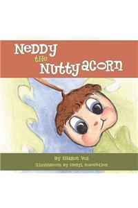 Neddy the Nutty Acorn