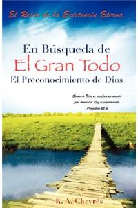 En Busqueda De El Gran Todo