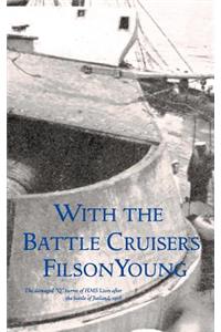With the Battle Cruisers