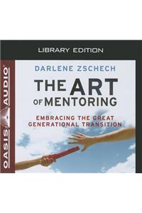 Art of Mentoring (Library Edition)