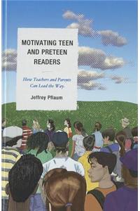 Motivating Teen and Preteen Readers