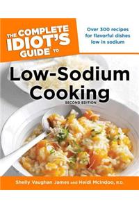The Complete Idiot's Guide to Low-Sodium Cooking, 2nd Edition