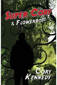 Super Cory & Flowerboy