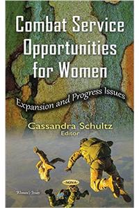 Combat Service Opportunities for Women