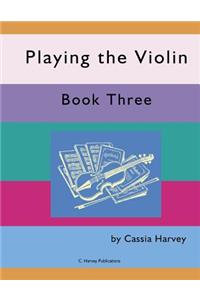 Playing the Violin, Book Three