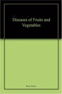 Diseases of Fruits and Vegetables