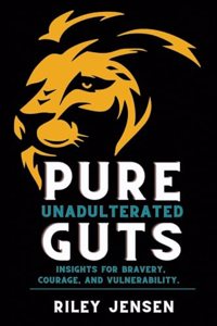 Pure Unadulterated Guts