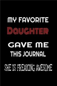 My Favorite Daughter Gave Me This Journal - she is Freaking Awesome