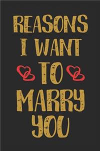 Reasons I Want To Marry You