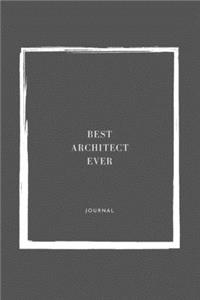 Best Architect Ever Notebook University Graduation gift