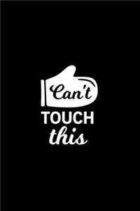 Can't touch this Kitchen Pun Notebook [Lined] [6x9] [110 pages]