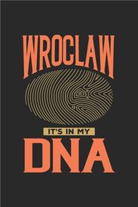 Wroclaw Its in my DNA