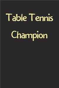Table Tennis Champion
