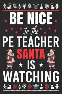 be nice to the pe teacher Santa is watching