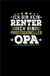 Ich Bin Kein Rentner Ich Bin Professioneller Opa