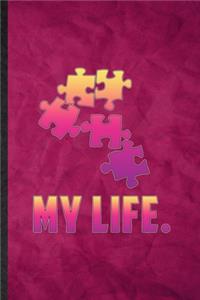 My Life