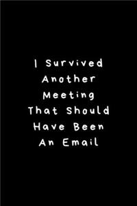 I Survived Another Meeting That Should Have Been An Email