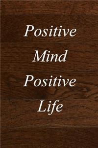 Positive Mind Positive Life