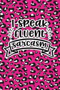 I Speak Fluent Sarcasm