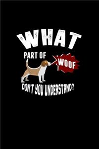 What part of woof don't you understand?
