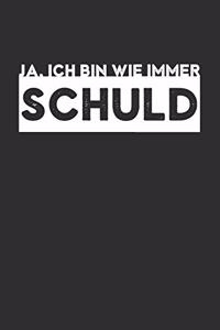 Ja, ich bin wie immer schuld
