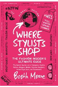 Where Stylists Shop: The Fashion Insider's Ultimate Guide