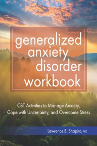 Generalized Anxiety Disorder Workbook