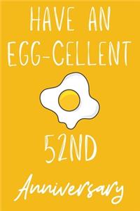 Have An Egg-Cellent 52nd Anniversary