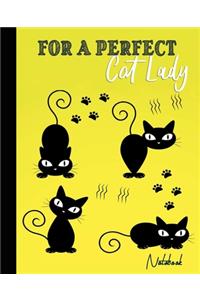 For a Perfect Cat Lady Notebook