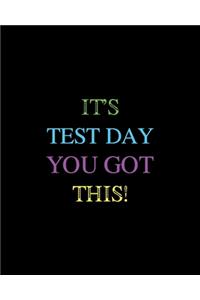 It's Test Day You got This!