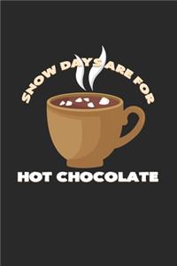 Snow days are for hot chocolate
