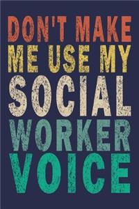 Don't Make Me Use My Social Worker Voice