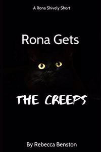 Rona Gets the Creeps