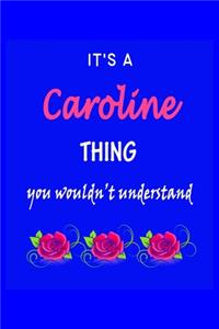 It's A Caroline Thing You Wouldn't Understand