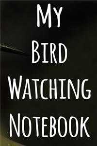 My Bird Watching Notebook