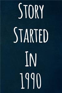 Story Started In 1990