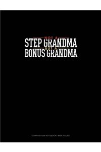 Not A StepGrandma But A Bonus Grandma