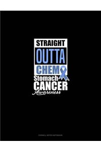 Straight Outta Chemo - Stomach Cancer Awareness