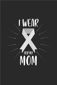 I wear for my Mom