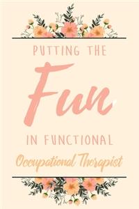 Putting The FUN in Functional Occupational Therapist