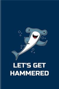 Let's Get Hammered