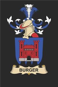 Burger: Burger Coat of Arms and Family Crest Notebook Journal (6 x 9 - 100 pages)