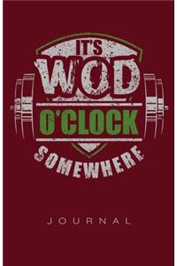 It's Wod O'Clock Somewhere Journal