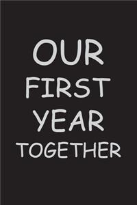 Our First Year Together