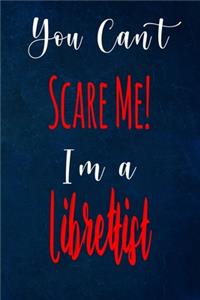 You Can't Scare Me! I'm A Librettist