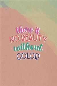 There Is No Beauty Without Color