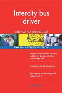 Intercity bus driver RED-HOT Career Guide; 2502 REAL Interview Questions