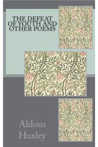 The Defeat of Youth and Other Poems